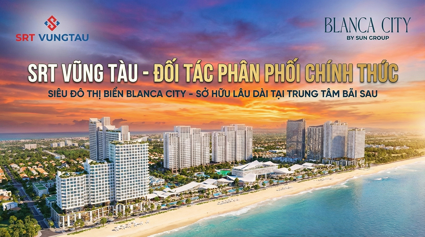 Giới thiệu SRT Vũng Tàu blanca city